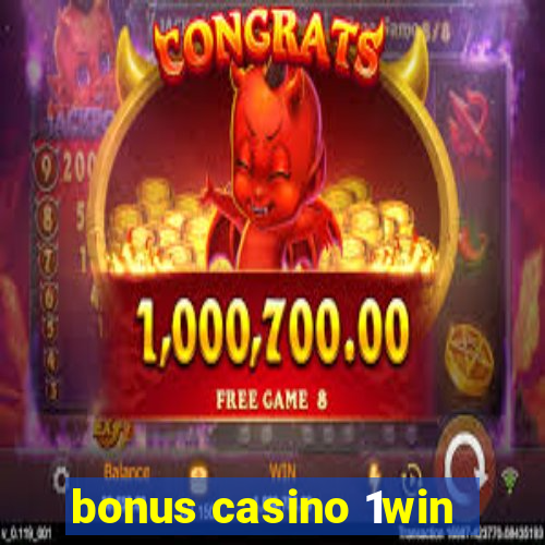 bonus casino 1win